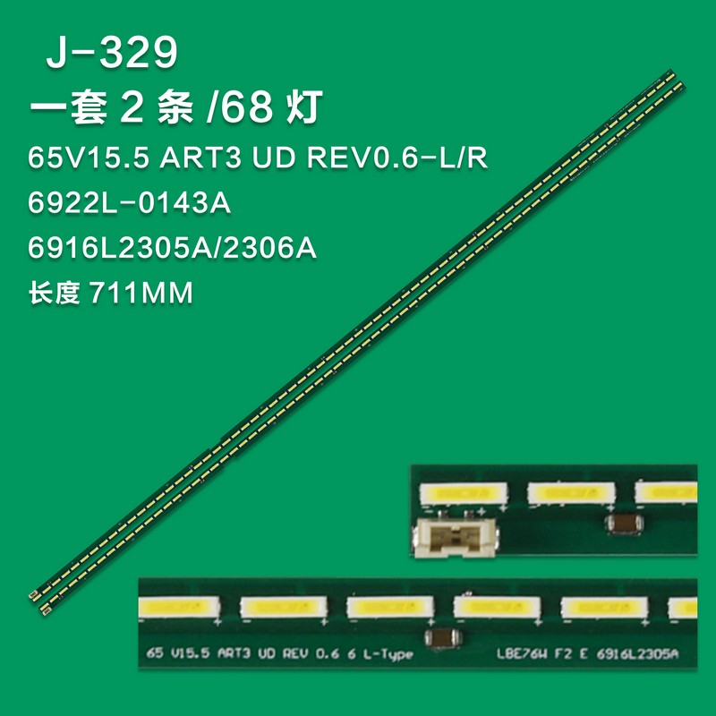 J-329 R Tipo Tira de luz de fundo LED, 65 ", V15.5, ART3, UD REV 0,6, 6 L, 65UH6030, 65UH615A, 65UF6450, 65UF6800, 65UF7690, 6916L-2305A, 2306A