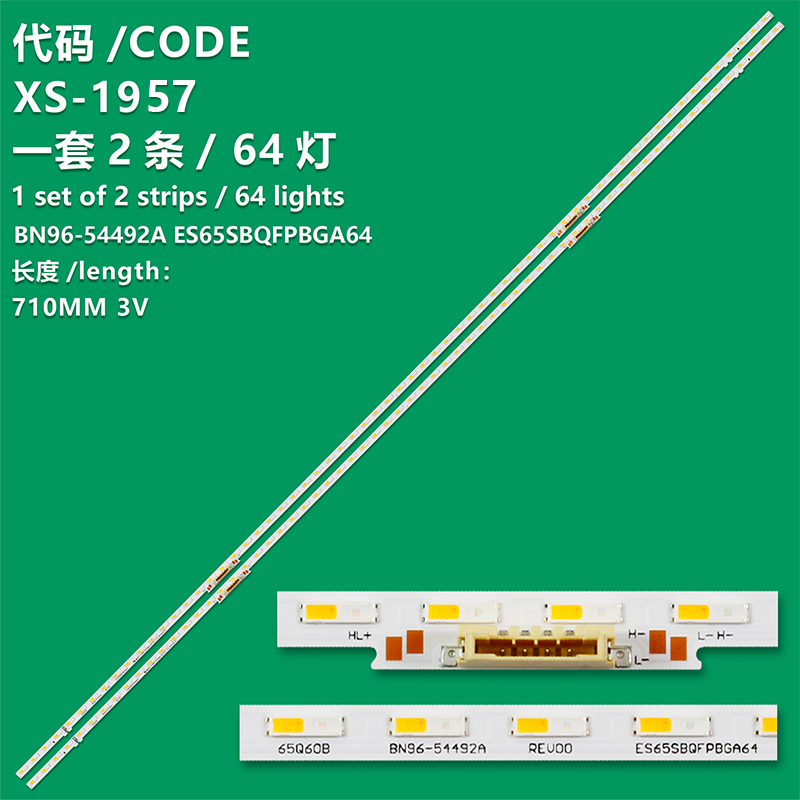 XS-1957  LED backlight Strip For Samsung BN96-54492A  QA65Q61BAGXXP  QA65Q63BAGXXP  QA65Q63BAKXXM  QA65Q63BAKXXS  QA65Q63BAKXXT  QA65Q63BAKXXV