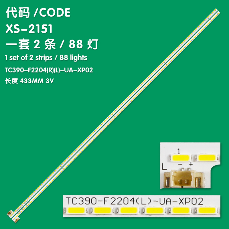 XS-2151 2PCS 433mm 88 Bulbs TV's Lamps LED Backlight Strips TV Bars TC390-F2204(L)-UA-XP02 Kit LED Bands Rulers TC390-F2204(R)-UA-XP02  