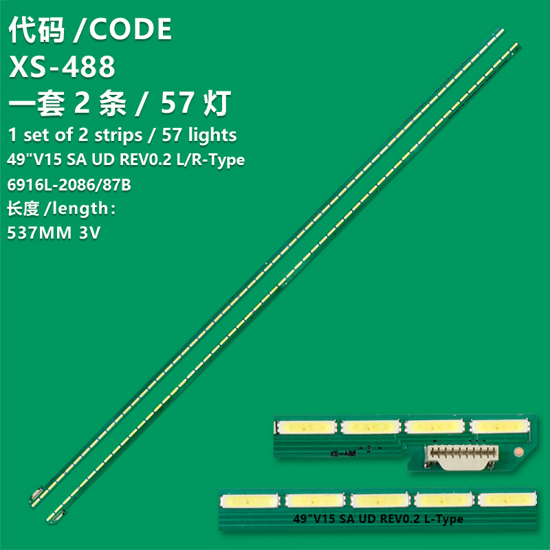 XS-488 LED strip for 49'' V15 SA UD REV 0.1 6 L+R TYPE 6916L-2086B 6922L-0163A 6916L-2087B 49UF8500 6916L2086B 6916L2087B 49UF850V  