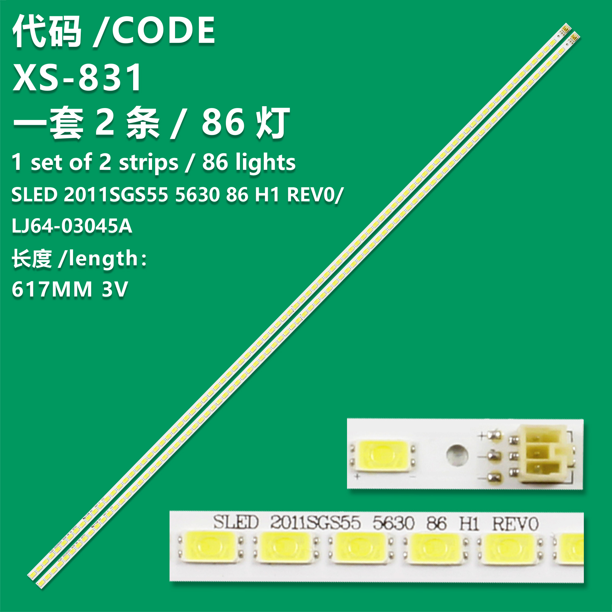 XS-831   100%NEW 617mm LED Backlight Lamp strip 86leds For LCD TV LTA550HJ12 LJ64-03045A LTA550HQ14 SSL550-3E2A 2011SGS55 2pcs/Lot