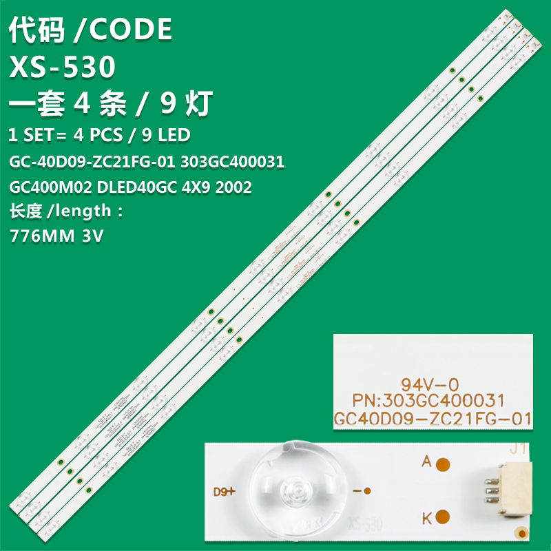 XS-530  LED backlight strip for 40"TV GC-40D09-ZC21FG-01 303GC400031 GC400M02 775MM 9LED 4pcs/set