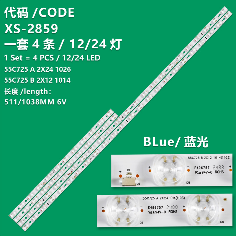 XS-2859  Led backlight strip for tv TCL 55" set 4pcs , 2pcs x 55C725 A 2X24 1026 , 24LED , 6V , 1040MM & 2pcs x 55C725 B 2X12 1014 , 12LED , 6V , 510MM , blue light TCL 55C725 , 55C726 , 55C727 , 55C728 , 55C729 , 55C721 , 55C722 , 55C723 , 55C72